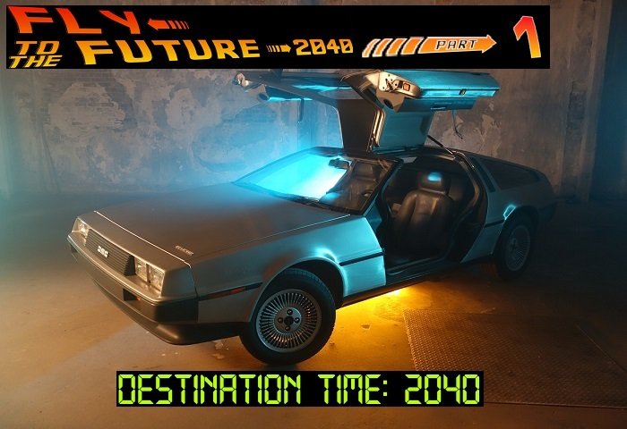 Fly to the Future 2040 - Part 1