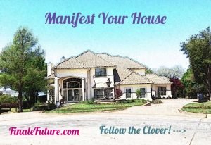 Manifest Your House