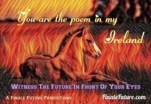 You are the poem in my Ireland